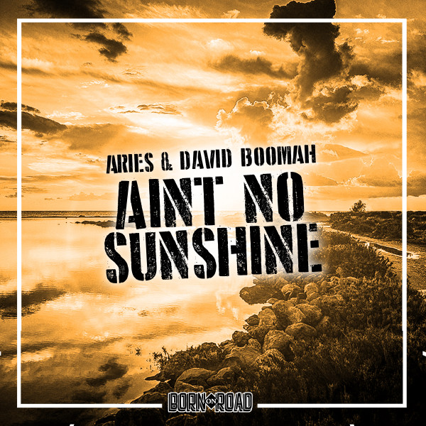Aries & David Boomah - Aint No Sunshine