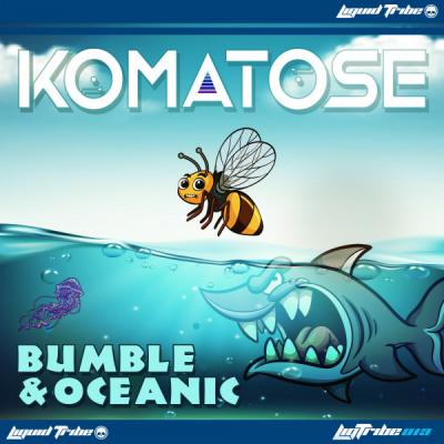 DJ Komatose - Bumble & Oceanic