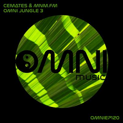 Cemates & MNM.FM - Omni Jungle 3 [Omni Music]