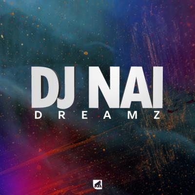 DJ Nai - Dreamz EP
