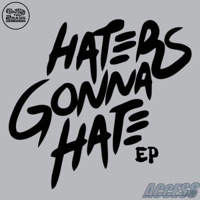 Access - Haters Gonna Hate EP