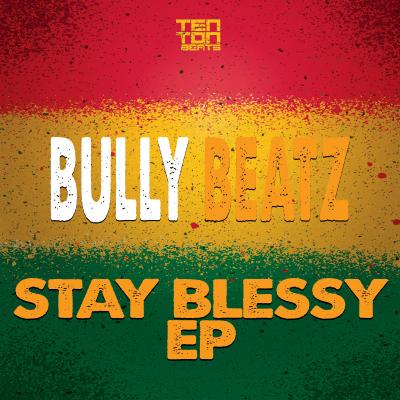 BullY BeatZ - Stay Blessy EP