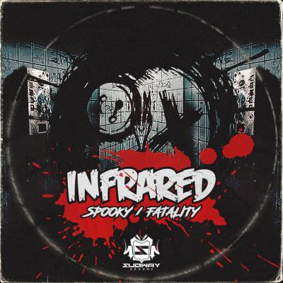 Infrared - Spooky / Fatality