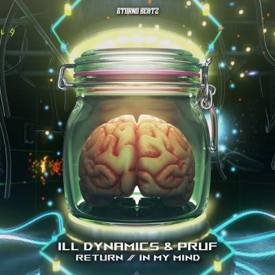 Ill Dynamics & Pruf - Return / In My Mind