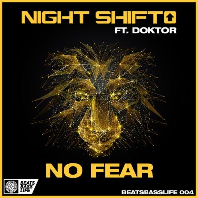 Night Shift - No Fear Ft. Doktor