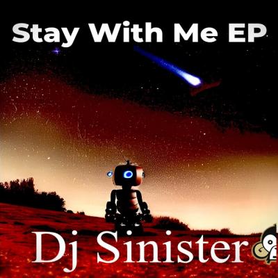 DJ Sinister - Stay With Me EP