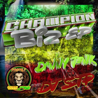 Danny Jenk & DJ STP - Champion Biz EP