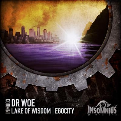 Dr Woe - Lake Of Wisdom / Egocity [Insomnius Music]
