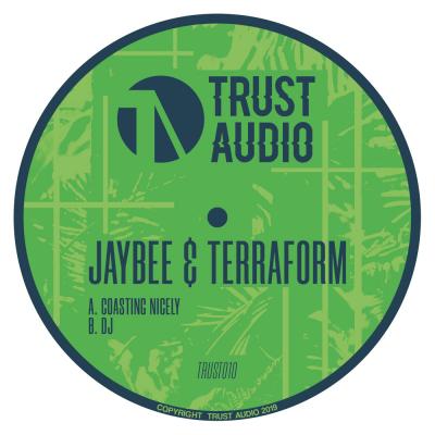 Jaybee & Terraform: Coasting Nicely / DJ [Trust Audio]