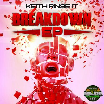 Keith Rinse It - Break Down EP