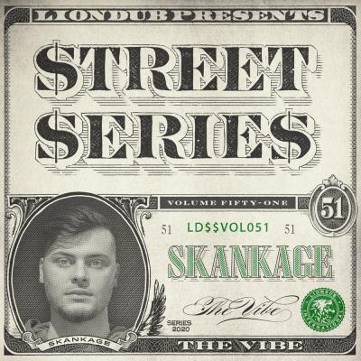 Skankage - Liondub Street Series, Vol. 51: The Vibe