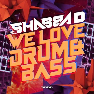 MC Shabba D - We Love Drum & Bass