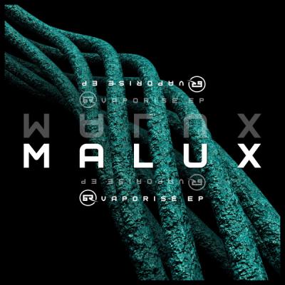 Malux - Vaporise EP {Bad Taste Recordings]