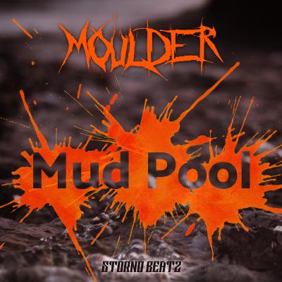 Moulder - Mud Pool