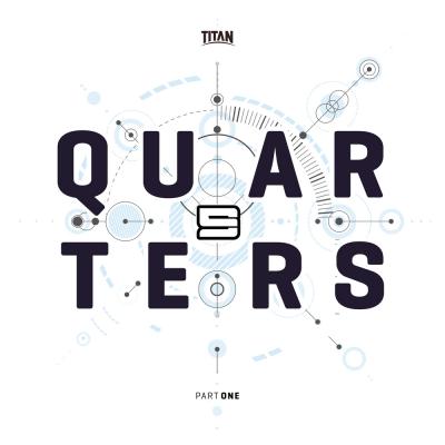 S9: Quarters EP (Part1)  [Titan Records]
