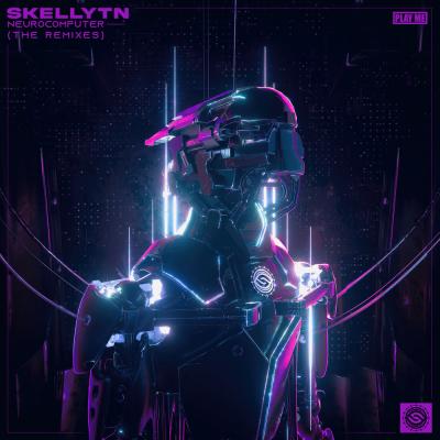 Skellytn - Neurocomputer (The Remixes)