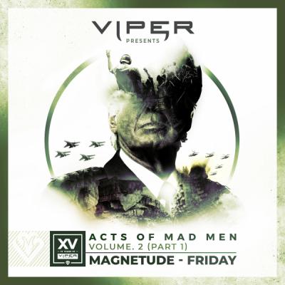 Magnetude - Friday (Acts of Mad Men 2 Part 1)
