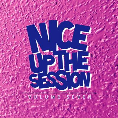 Various - Nice Up! The Session Vol 7 [Nice Up]
