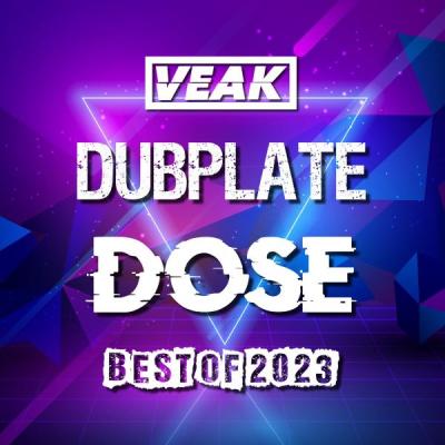 Veak - Dubplate Dose (Best Of 2023)