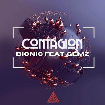 Contagion ft Gemz - Bionic