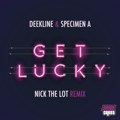 Deekline & Specimen A - Get Lucky (Nick The Lot Remix)
