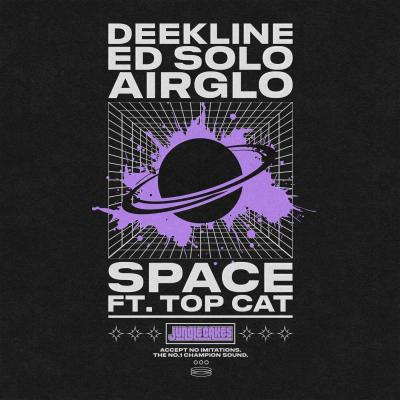 Deekline, Ed Solo, Airglo ft. Top Cat - Space