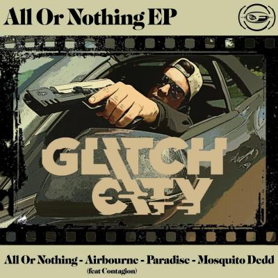 Glitch City - All Or Nothing EP