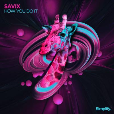 Savix - How You Do It