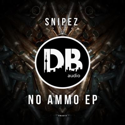 Snipez - No Ammo EP [Dutty Bass Audio]
