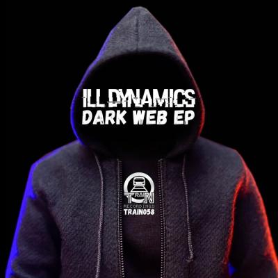 ILL Dynamics - Dark Web E.P